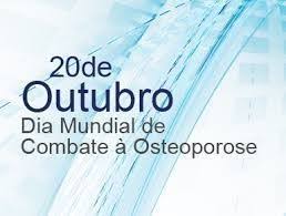 DIA MUNDIAL DE COMBATE A OSTEOPOROSE