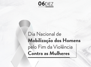 LAÇO BRANCO – MOBILIZAÇÃO DOS HOMENS PELO FIM DA VIOLÊNCIA CONTRA AS MULHERES